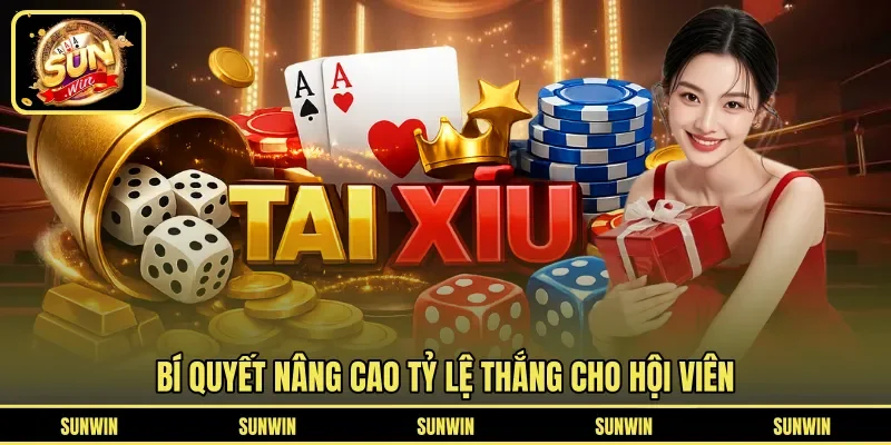 Bí quyết nâng cao tỷ lệ thắng cho hội viên