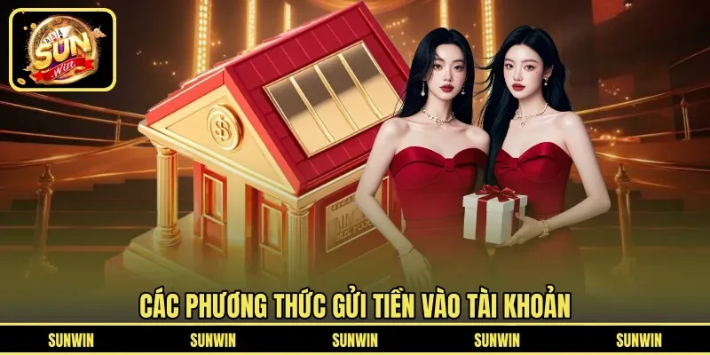 Các phương thức gửi tiền vào tài khoản