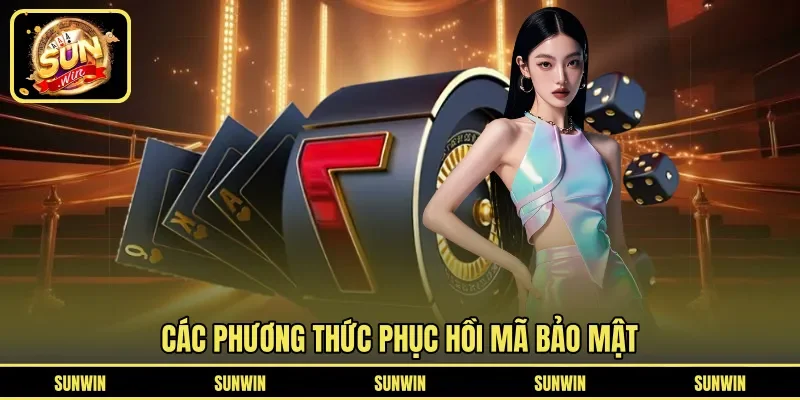 Các phương thức phục hồi mã bảo mật