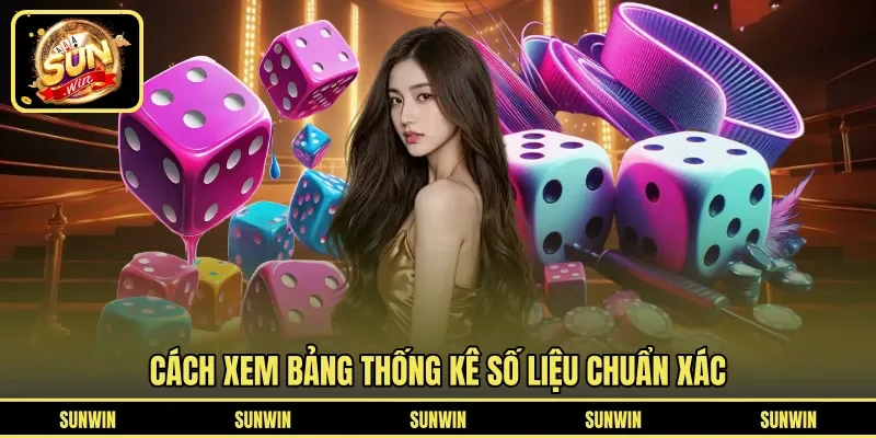 Cách xem bảng thống kê số liệu chuẩn xác
