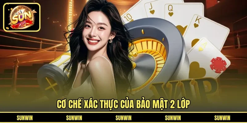 Cơ chế xác thực của bảo mật 2 lớp