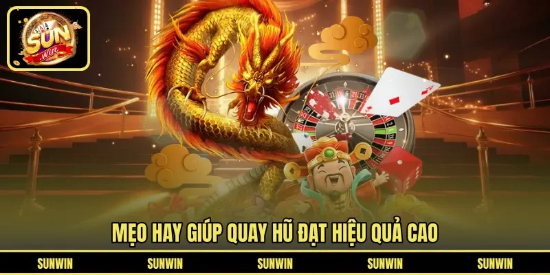 Mẹo hay giúp quay hũ đạt hiệu quả cao