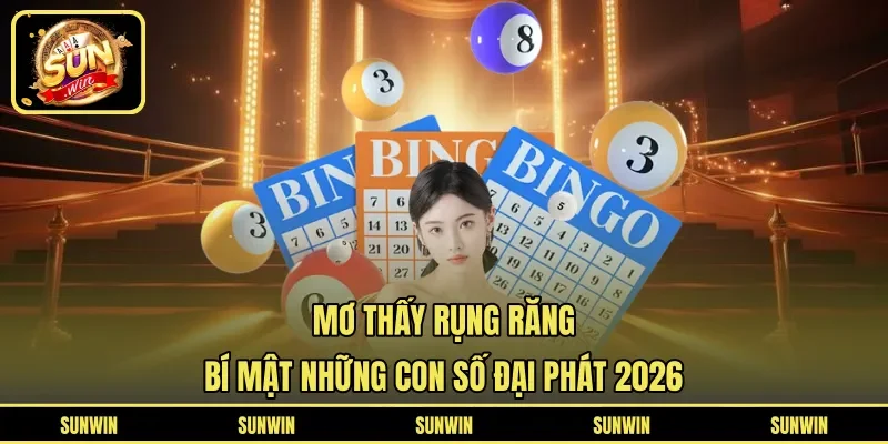Mơ Thấy Rụng Răng - Bí Mật Những Con Số Đại Phát 2026