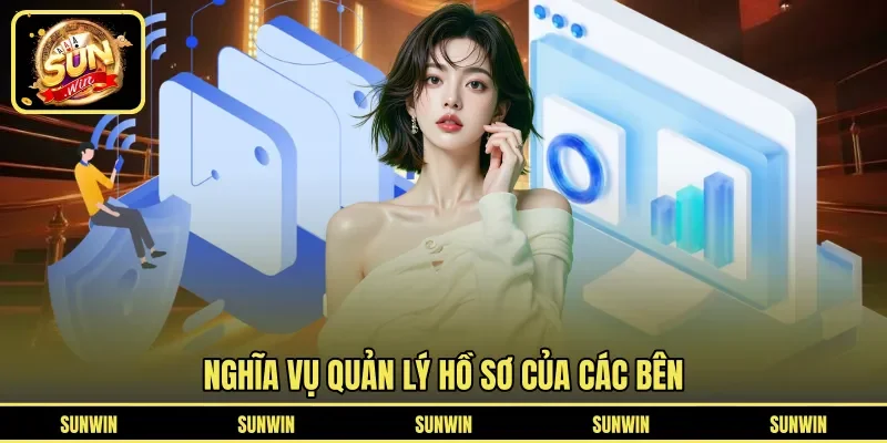 Nghĩa vụ quản lý hồ sơ của các bên