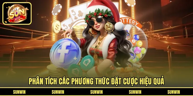 Phân tích các phương thức đặt cược hiệu quả