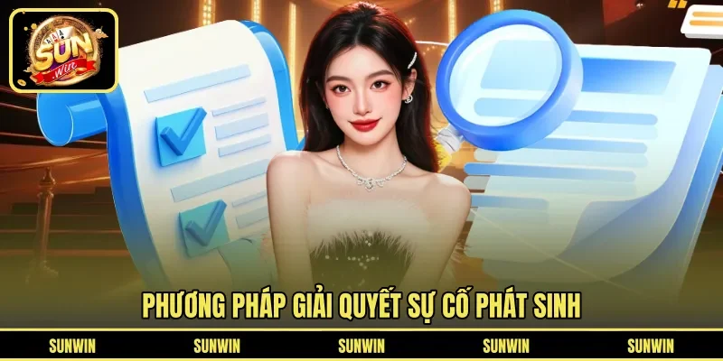 Phương pháp giải quyết sự cố phát sinh