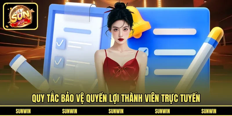 Quy tắc bảo vệ quyền lợi thành viên trực tuyến