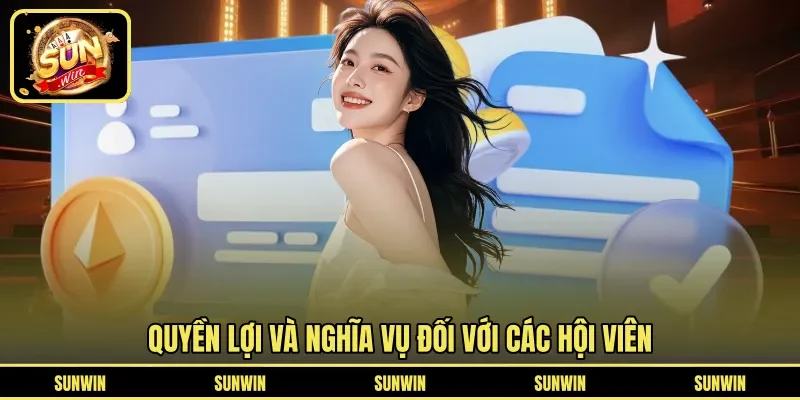 Quyền lợi và nghĩa vụ đối với các hội viên