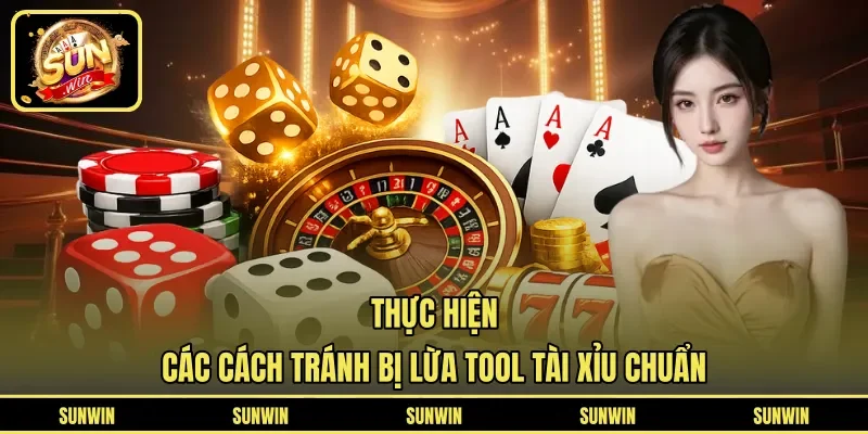 Thực hiện các cách tránh bị lừa tool tài xỉu chuẩn