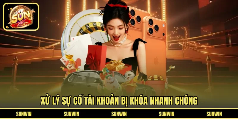 Xử lý sự cố tài khoản bị khóa nhanh chóng